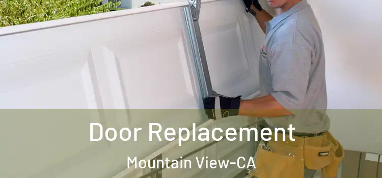 Door Replacement Mountain View-CA
